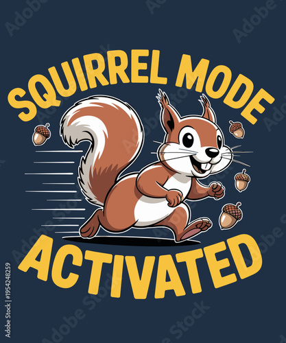 Squirrel Lover Cute Squirrel Mode On