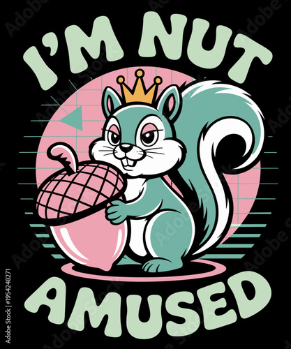 I'm Nut Amused, Funny Squirrel