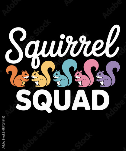 Squirrel Squad - Cute Squirrel
