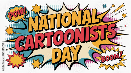Vibrant national cartoonists day comic book style illustration with pow boom text bubbles