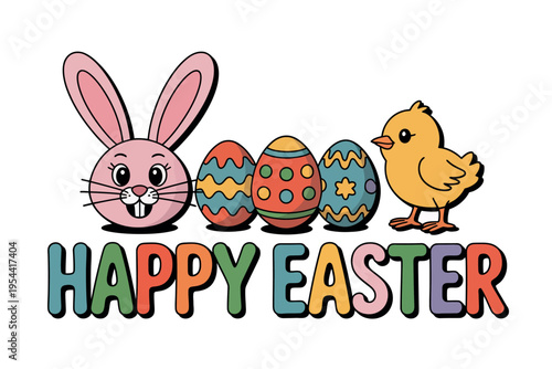 A colorful Easter graphic featuring a bunny, eggs, and a chick with the words 'Happy Easter'.