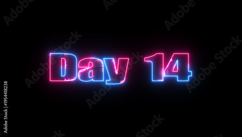 Glowing neon text Day 14 typography on black background. 14 Day To Go glowing neon text