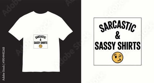 Sarcastic and sassy shirts typography design with winking face emoji