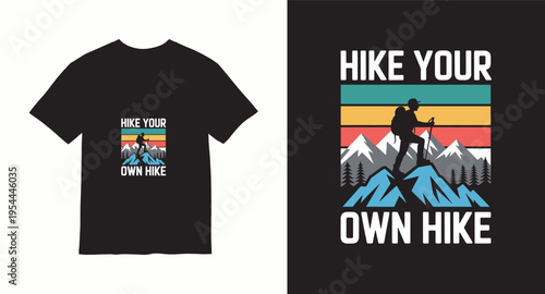 Hike your own hike t shirt design with mountain climber and retro stripes, outdoor lifestyle vector art