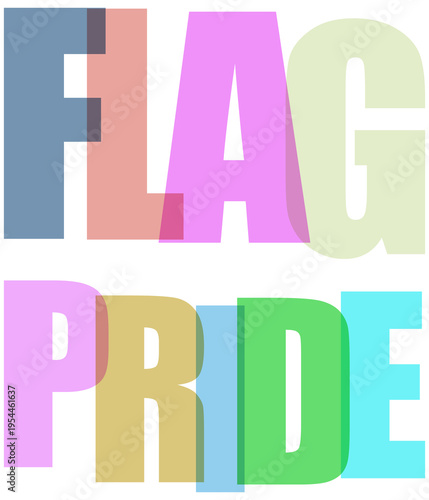 Flag Pride Text Overlay isolated on transferring background