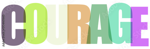 Photos Courage Word Text Colorful Letters isolated on transferring background
