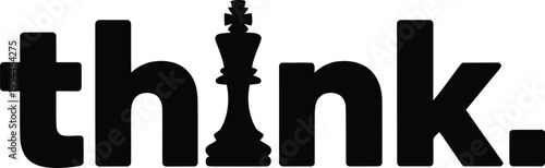 A black and white image of the word think with a chess piece