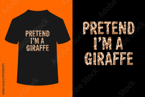 Pretend Im a Giraffe Costume Halloween T-Shirt

