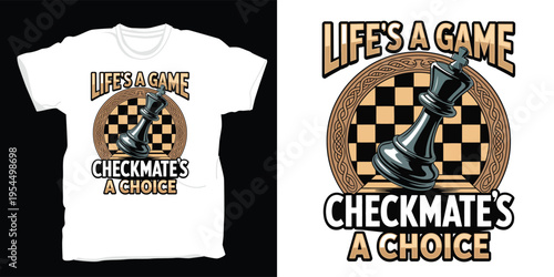 Chess king piece life is a game checkmate choice quote illustration for t-shirts