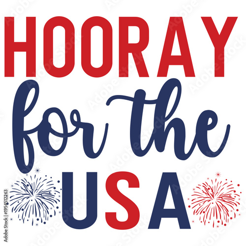 Hooray for the USA SVG Patriotic Celebration Independence Day Design