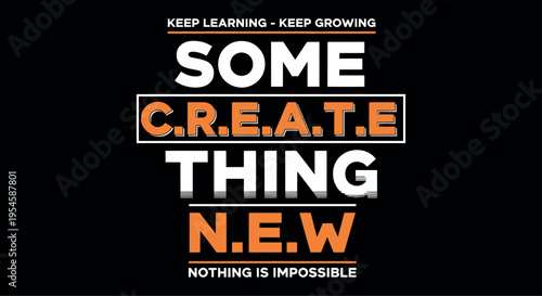 Inspirational quote t-shirt design with creative typography and motivational text