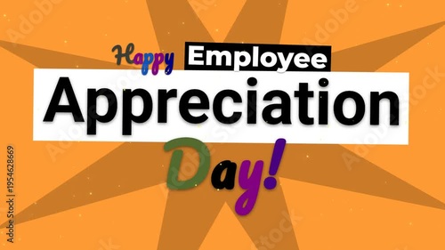 Animated typography greeting for Happy Employee Appreciation Day on a festive starburst background.