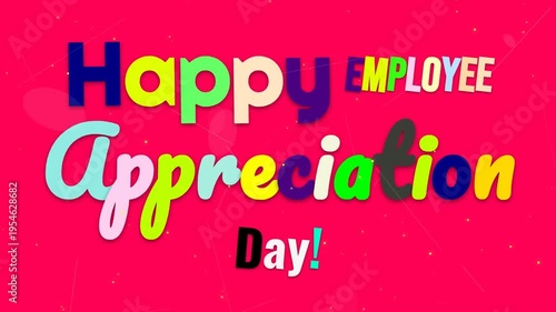 Colorful animated text reads Happy Employee Appreciation Day on a vibrant pink background.