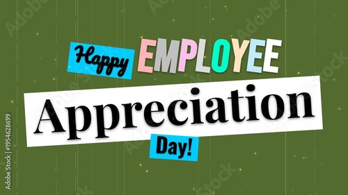 Animated colorful text celebrating Employee Appreciation Day on a green sparkling background.