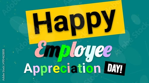 Animated colorful text celebrating Employee Appreciation Day on a teal background.