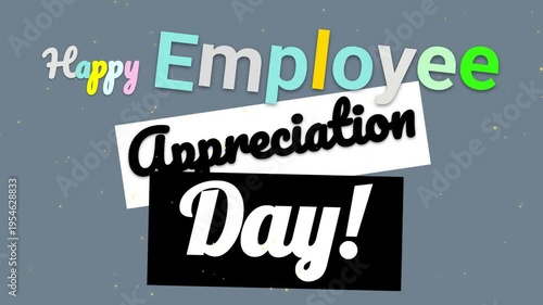 Colorful text animation for Employee Appreciation Day with gold particles on a grey background.