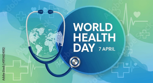World health day poster with stethoscope and globe on blue green background with medical symbols