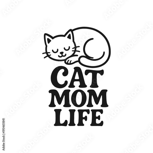 Cat Mom Life Funny Feline Design