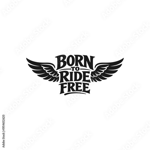 Konstfotografi Born to Ride Free Motorcycle Logo