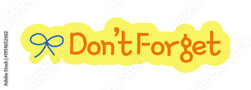 Dont forget hand drawn line sticker illustration. Important reminder. Remember string bow. Digital planning clip art in doodle style. Colorful planner icon label. Bullet journal die cut element