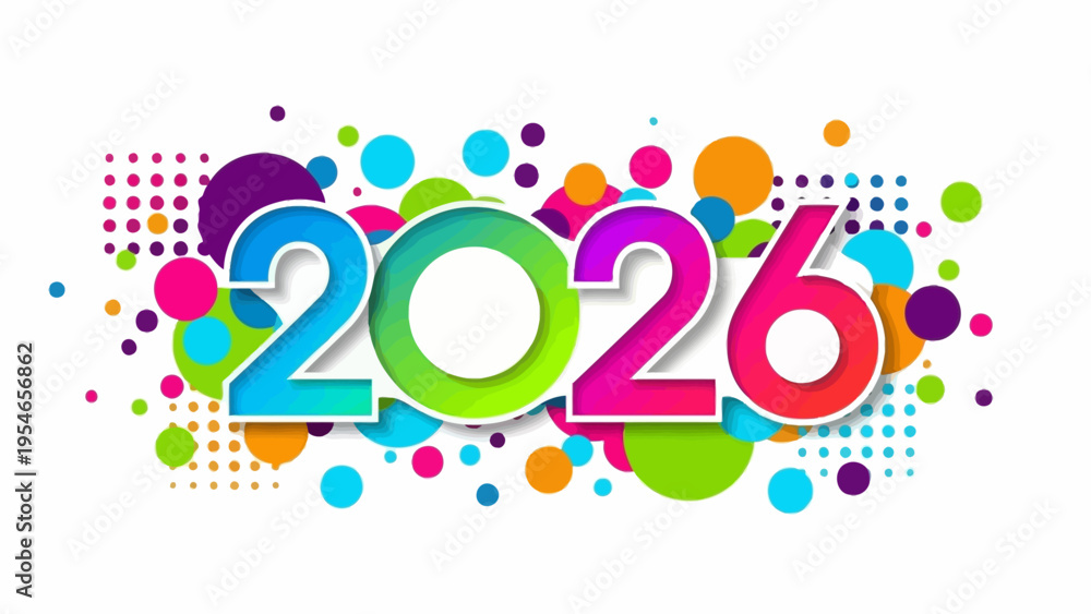 Fototapeta premium Colorful 2026 Text with Circles Decoration.