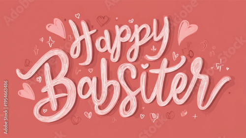Happy Babysitter text with hearts vector