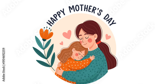 Happy Mother's Day Greeting Card Illustration with Mother and Daughter Hugging, Warm Vector Art with Hearts and Flowers