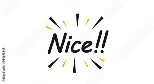 Hand drawn text nice with exclamation marks is surrounded by decorative black and orange rays on a clean white background.