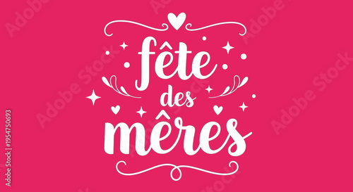 French Mother's Day Greeting 'Fête des Mères' in Elegant Calligraphy on Pink Background