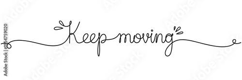 Hand lettering reading keep moving on white background, none editable stroke