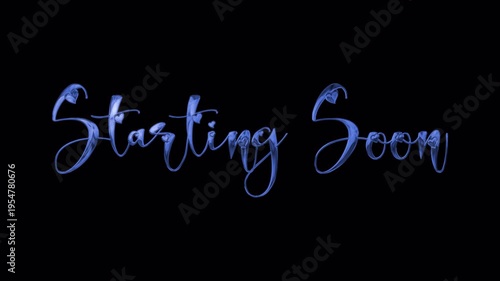 Starting Soon text animation with blue glowing effect on black background.