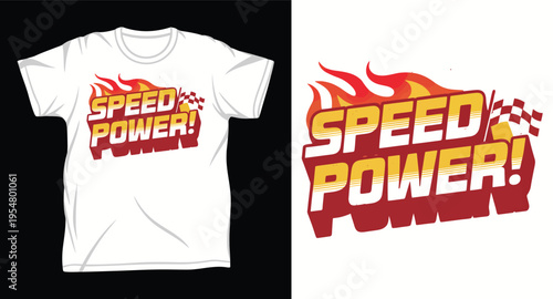 Speed power text with flames and checkered flag graphic design on t-shirt