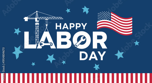 Happy Labor Day Banner Illustration with American Flag, Construction Crane, and Industrial Tools on Blue Starry Background. Patriotic US Holiday Concept for Marketing and Events.
