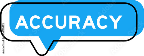 Speech banner and blue shade with word accuracy on white background