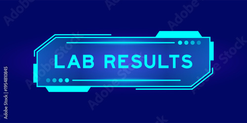 Futuristic hud banner that have word lab results on user interface screen on blue background