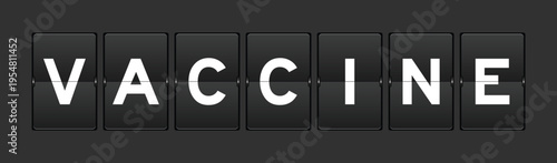 Black color analog flip board with word vaccine on gray background