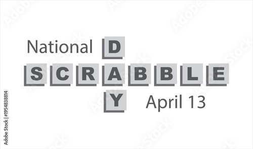 National Scrabble Day. April 13. 