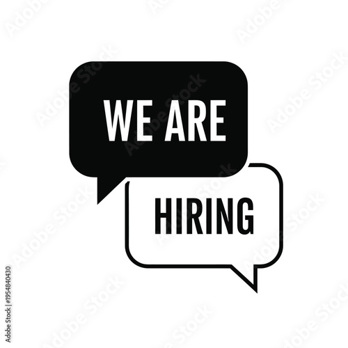A black and white graphic displays two speech bubbles one announcing we are and the other hiring high quality