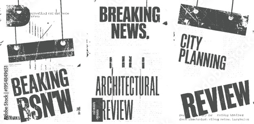 Grungy distressed newspaper clippings with bold headlines breaking news architectural review city planning
