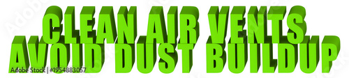 Konstfotografi Clean Air Vents,Avoid Dust Buildup  , 3d text
