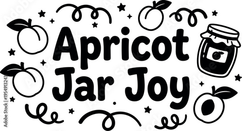Apricot jar joy lettering with apricot fruit and jam jar doodles