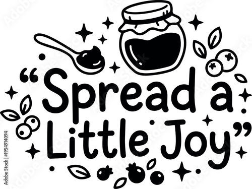 Spread a little joy phrase with jam jar spoon and blueberry vector art