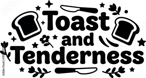 Toast and tenderness phrase with bread slices and butter knives black and white illustration
