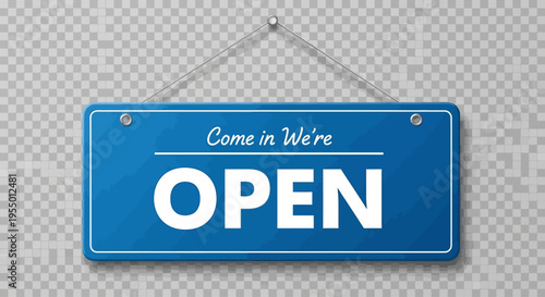 A blue sign with white letters hangs on a wall indicating a business is open for customers to come inside.