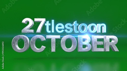 Glowing silver text on green background announcing October 27th
