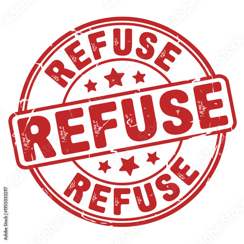 Red refuse rubber stamp sign