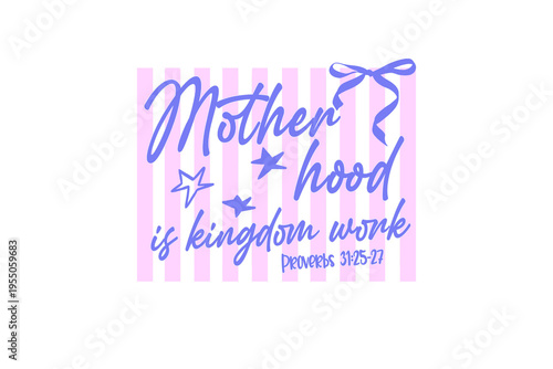 Canvastavla Motherhood is Kingdom Work Christian Proverbs Mother's Day Quote Sublimation Des