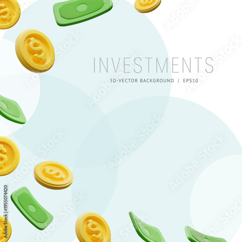 Investments 3D vector background, dollar banknotes and golden coins falling down, money cash finance and business profit