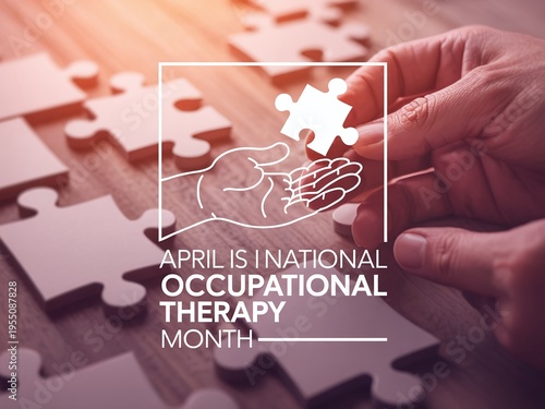 National Occupational Therapy Month Graphic with Hands Holding a Jigsaw Puzzle Piece for Rehabilitation Health and Wellness Marketing