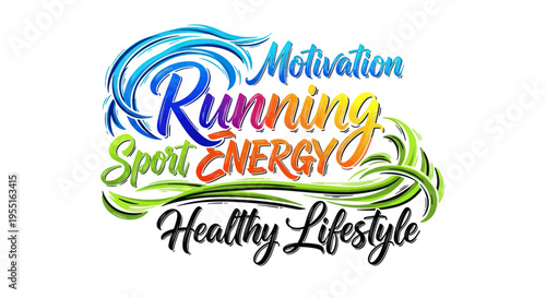 Running Sport Energy Motivation Healthy Lifestyle Calligraphy Text